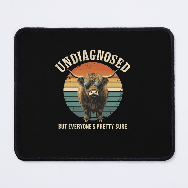 Item preview, Undiagnosed But Everyone's Pretty Sure Highland Cow Animal Lover Humorous Quote designed and sold by RetroMini2026.