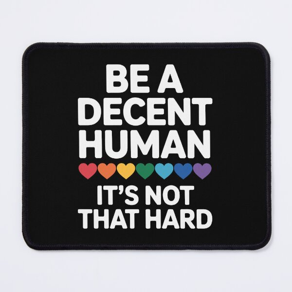 Item preview, Be a Decent Human it's not that hard designed and sold by jkrphoto.