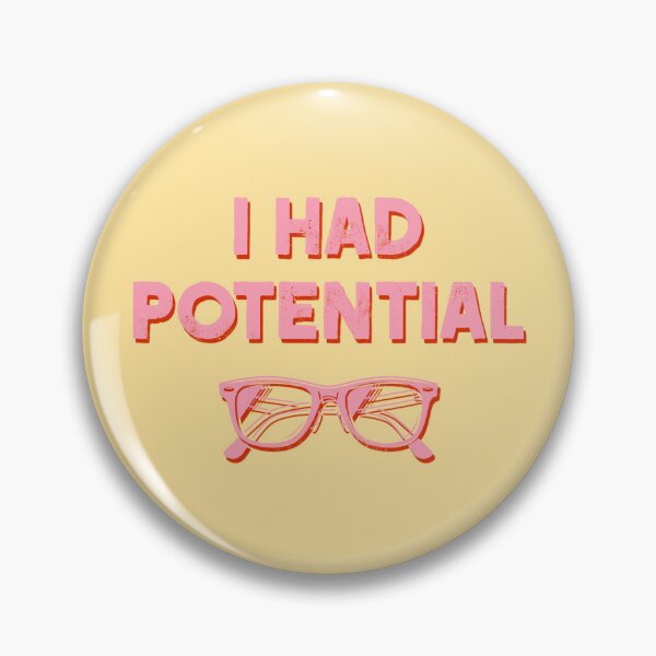 Item preview, I Had Potential designed and sold by belial90.