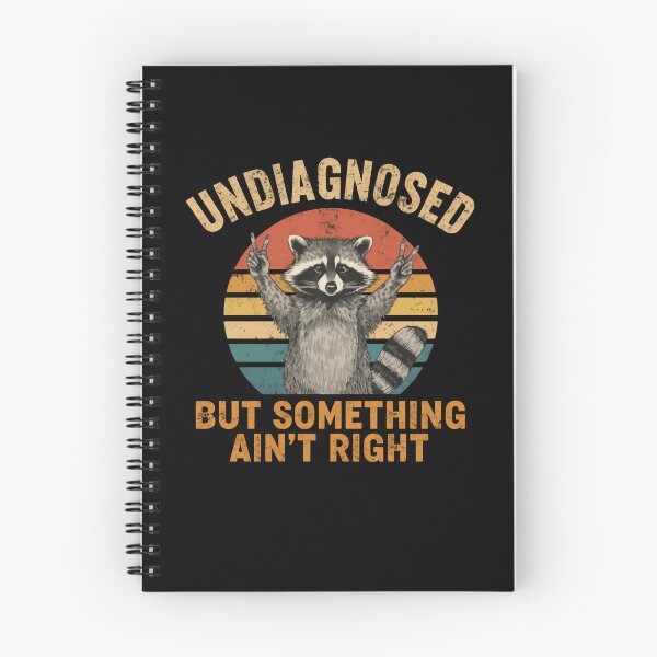 Item preview, Undiagnosed But Something Ain't Right Funny Raccoon Relatable Personality designed and sold by RetroMini2026.