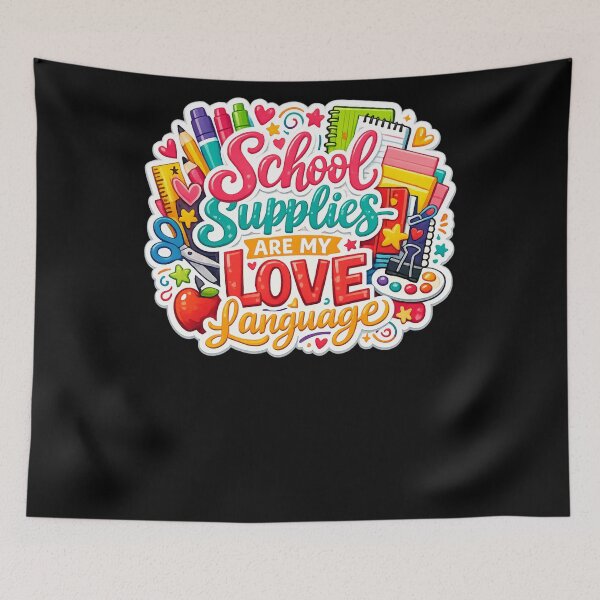 Item preview, School Supplies Are My Love Language designed and sold by XYZ Studio.
