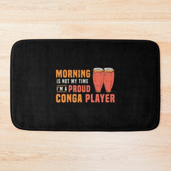 Item preview, Conga Player Morning Is Not My Time I'm Conga Drum designed and sold by tshirtconcepts.