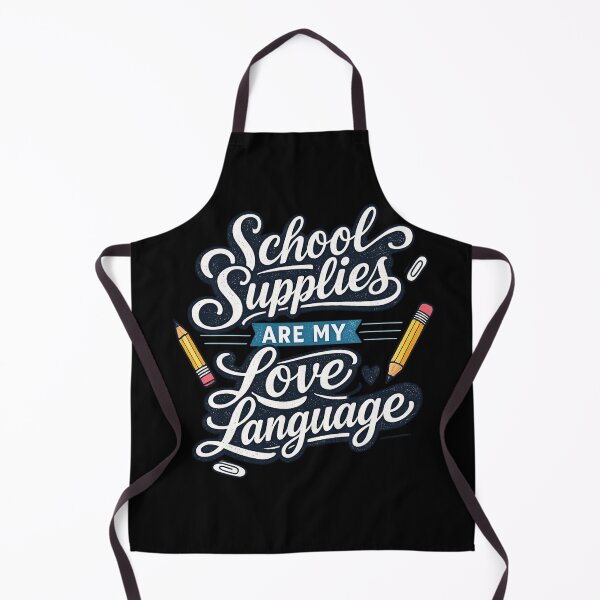 Item preview, School Supplies Are My Love Language designed and sold by XYZ Studio.