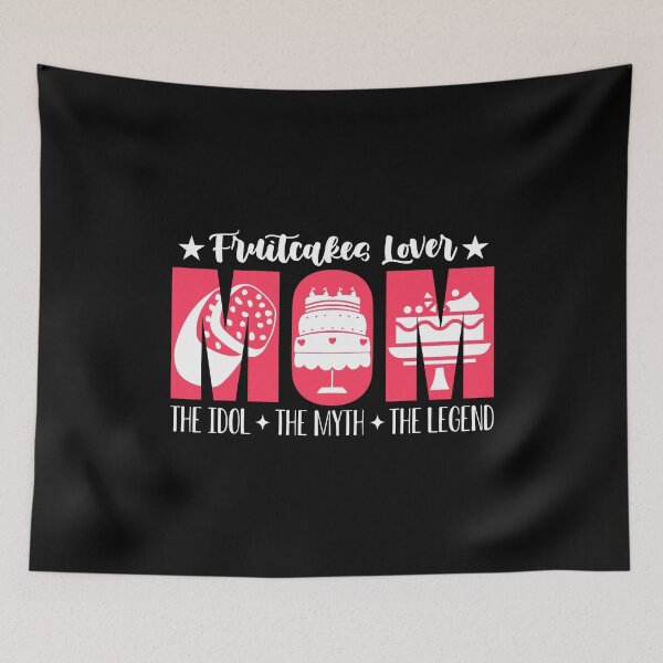 Item preview, Fruitcakes Lover Mom The Idol The Myth Fruitcake designed and sold by tshirtconcepts.