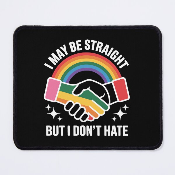 Item preview, I May Be Straight But I Don't Hate designed and sold by jkrphoto.