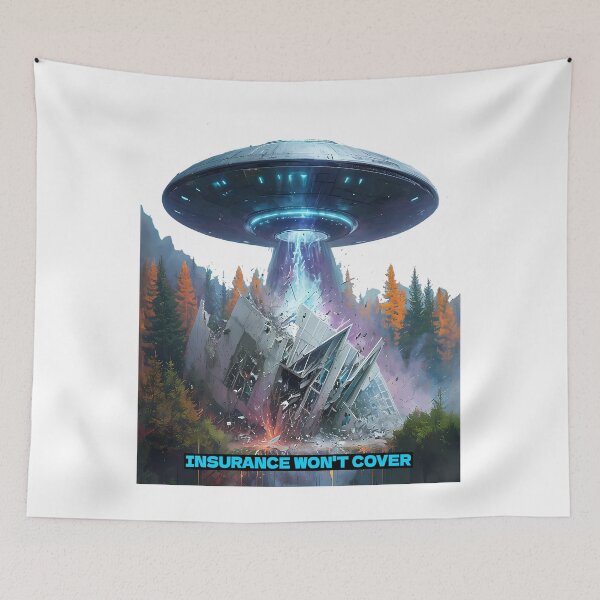 Item preview, Insurance Wont Cover - Funny UFO Alien Sci Fi Art designed and sold by Modern Nest Art.