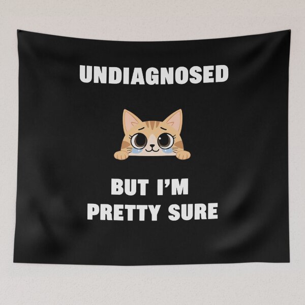 Item preview, Undiagnosed But I'm Pretty Sure Cat Lover Humor Feline Owner designed and sold by RetroMini2026.