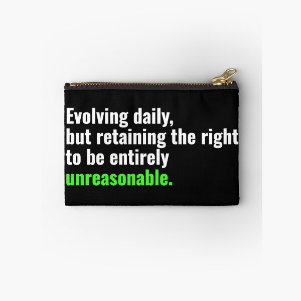 Item preview, Evolving Daily But Unreasonable Funny Quote designed and sold by Becheer.