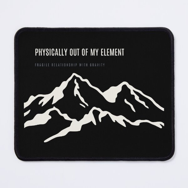 Item preview, Physically Out Of My Element Funny Rock Climb Crisis Technical Alpine designed and sold by SlothcoreVibes.