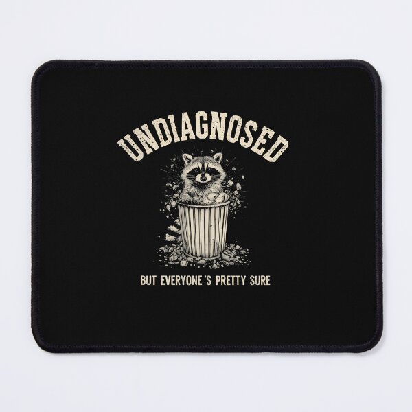 Item preview, Undiagnosed But Everyone's Pretty Sure Raccoon Humor Quirky Personality designed and sold by RetroMini2026.