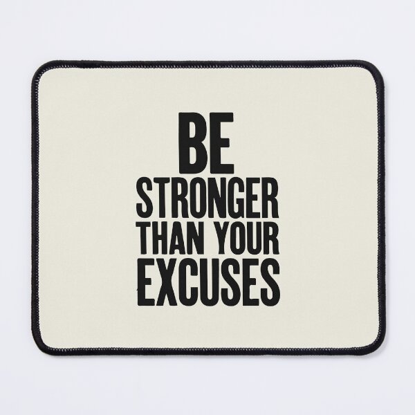 Item preview, Be Stronger Than Your Excuses Poster Bold Motivational Typography designed and sold by AtonuHaque.