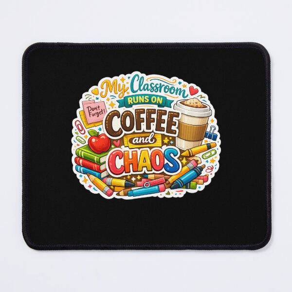 Item preview, My Classroom Runs On Coffee And Chaos designed and sold by XYZ Studio.