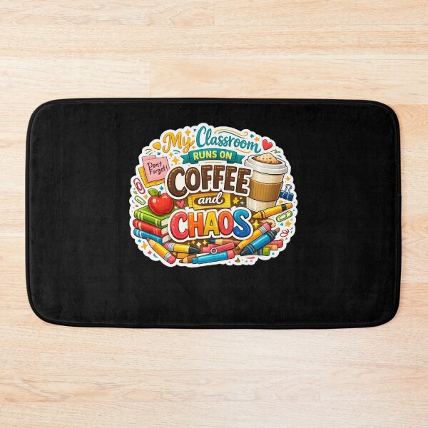 Item preview, My Classroom Runs On Coffee And Chaos designed and sold by XYZ Studio.