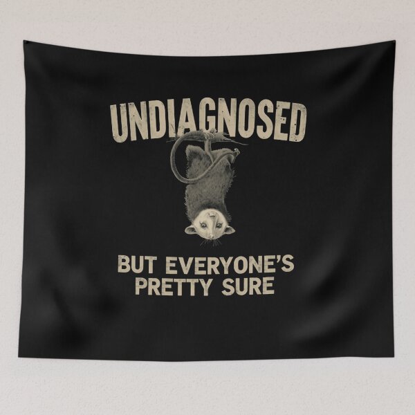 Item preview, Undiagnosed But Everyone's Pretty Sure Opossum Neurodivergent Humor designed and sold by RetroMini2026.