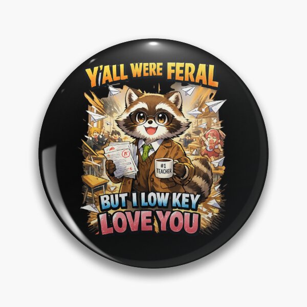 Item preview, Y'all Were Feral But I Low Key Love You Anime Raccoon Teacher designed and sold by HiPatti.