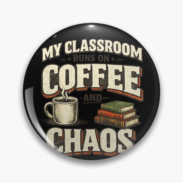 Item preview, My Classroom Runs On Coffee And Chaos designed and sold by XYZ Studio.