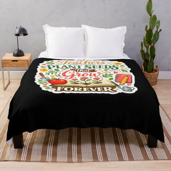 Item preview, Teachers Plant Seeds That Grow Forever designed and sold by XYZ Studio.
