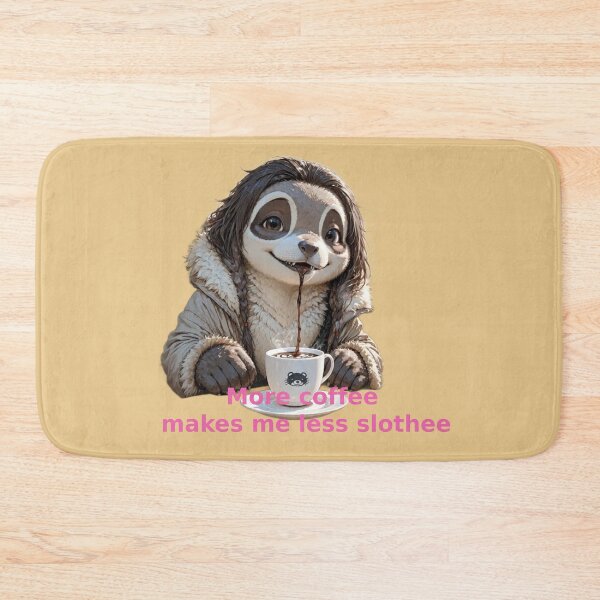 Item preview, more coffee makes me less slothee designed and sold by BLUESKY11a.