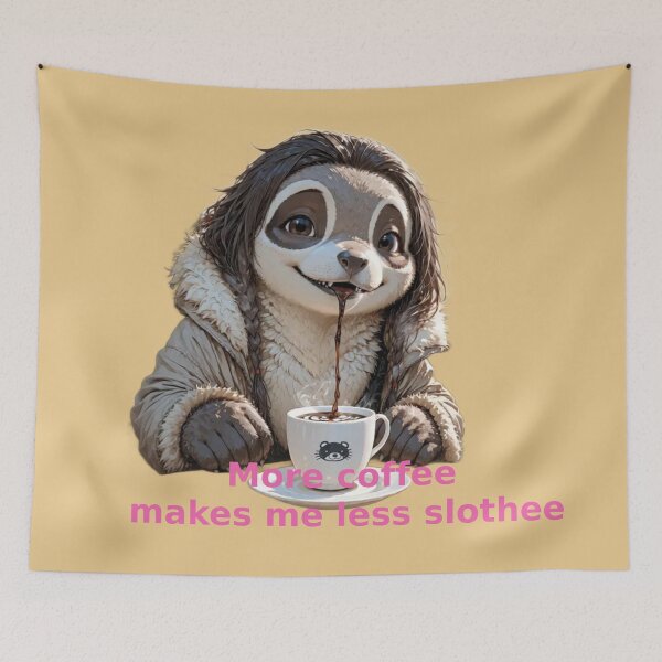 Item preview, more coffee makes me less slothee designed and sold by BLUESKY11a.