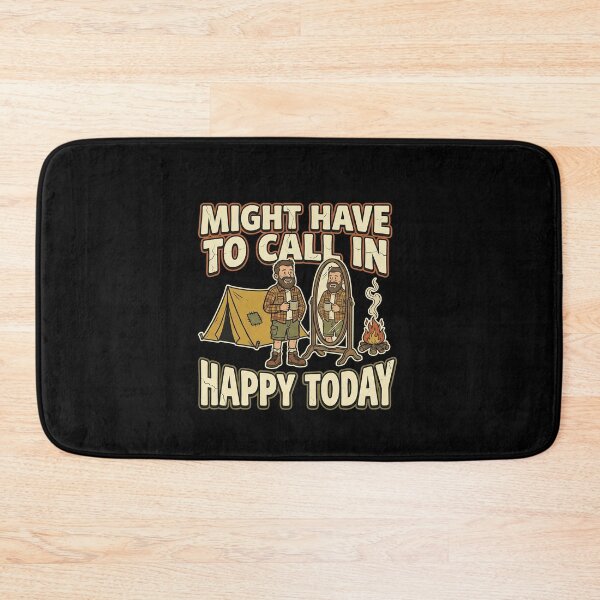 Item preview, Funny Camper Might Have To Call In Happy Art designed and sold by elderberry.