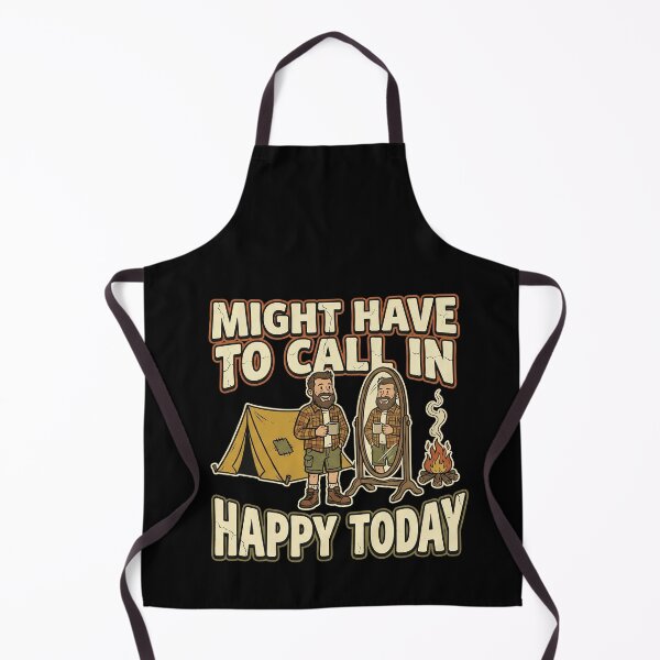 Item preview, Funny Camper Might Have To Call In Happy Art designed and sold by elderberry.