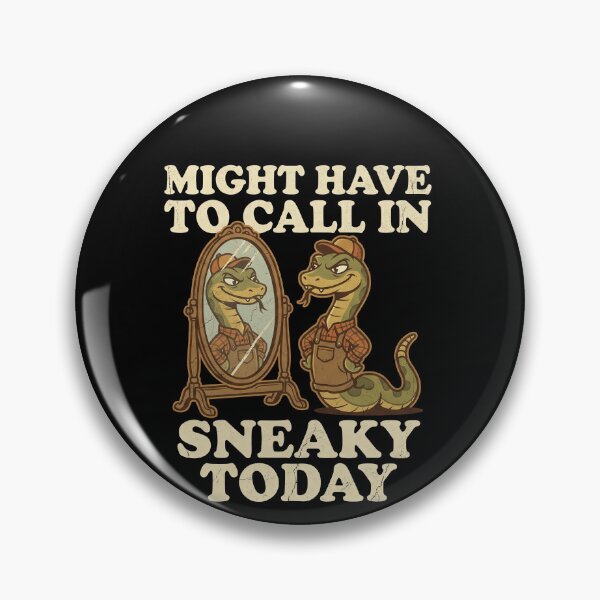 Item preview, Funny Might Have To Call In Sneaky Today Art designed and sold by elderberry.