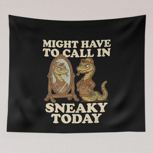 Item preview, Funny Might Have To Call In Sneaky Today Art designed and sold by elderberry.