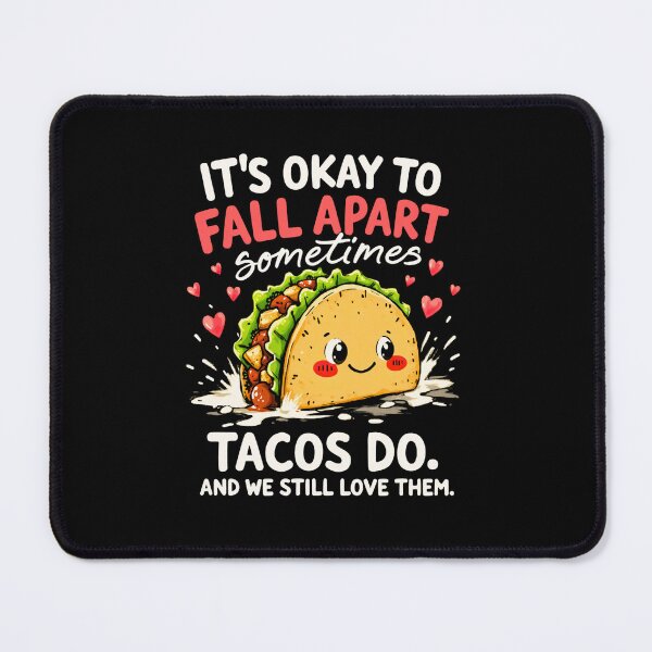 Item preview, It's Okay To Fall Apart Tacos Do designed and sold by LunaMagicStudio.