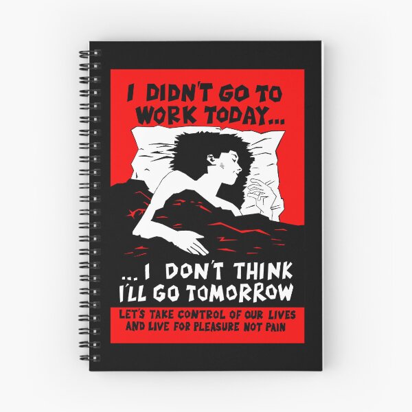 Item preview, I Didn't Go to Work Today designed and sold by Radical Poster Collective.