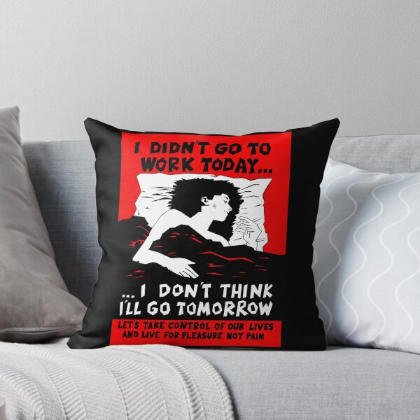 Item preview, I Didn't Go to Work Today designed and sold by Radical Poster Collective.
