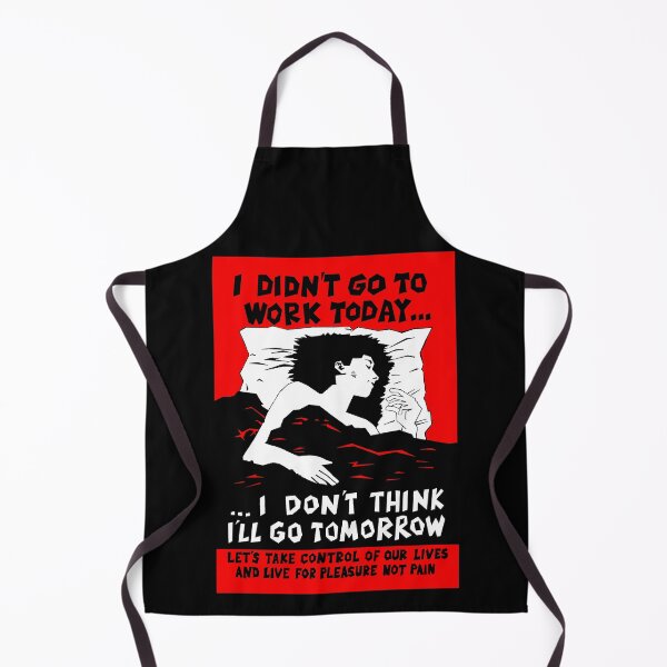 Item preview, I Didn't Go to Work Today designed and sold by Radical Poster Collective.