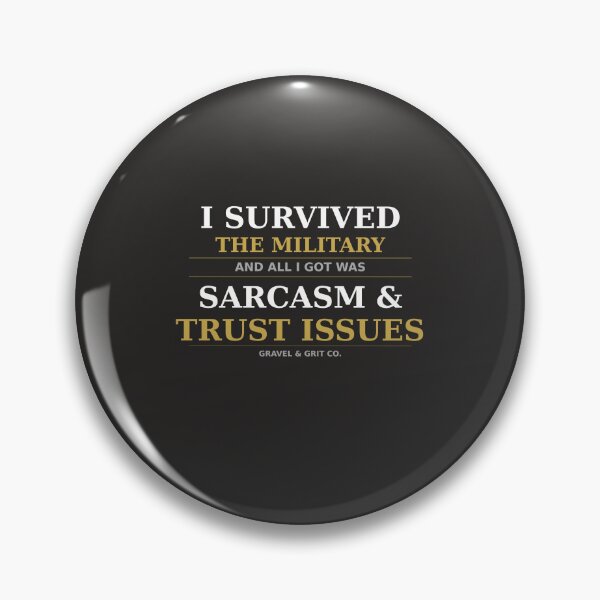 Item preview, I Survived the Military and All I Got Was Sarcasm and Trust Issues – Funny Veteran Shirt designed and sold by Gravel-Grit-Co.