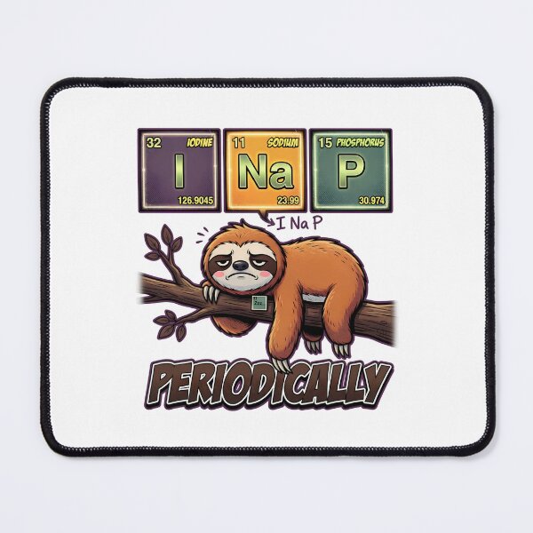 Item preview, I Nap Periodically Sloth Periodic Table Pun designed and sold by TshirtsOnline-.