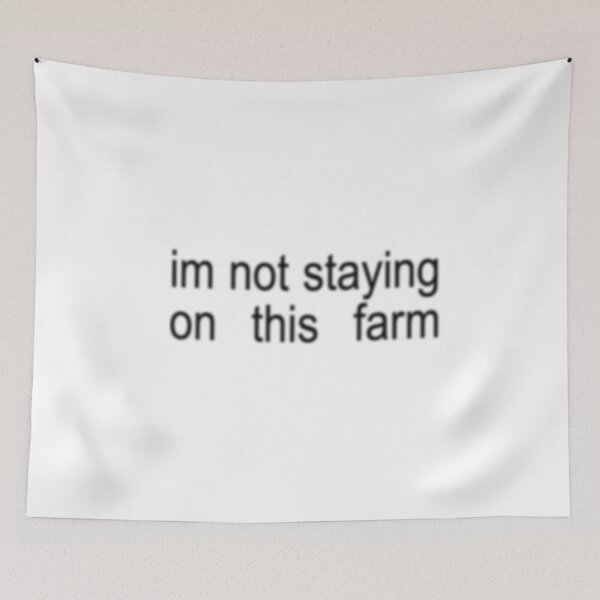 Item preview, I'm not staying on this farm BRAT font sticker designed and sold by lolalacavaaa.