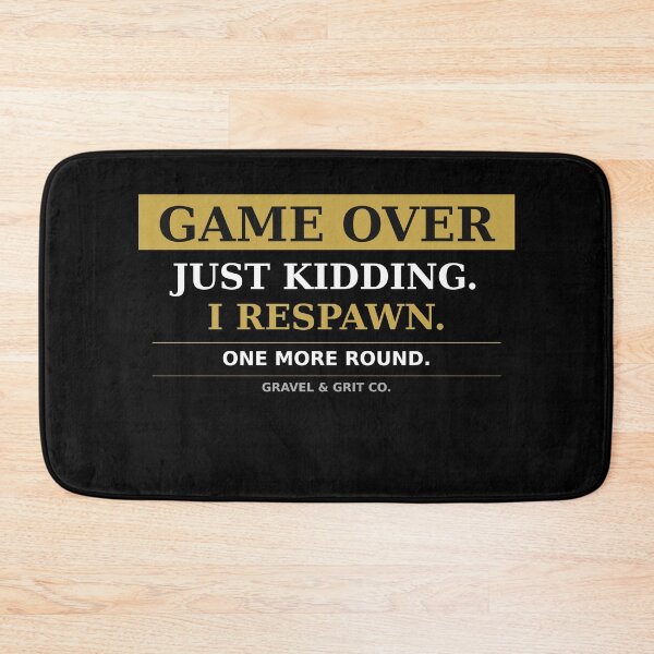 Item preview, Game Over Just Kidding I Respawn – Funny Gamer Shirt Gift for Gamers designed and sold by Gravel-Grit-Co.