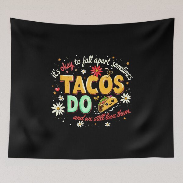 Item preview, It's Okay To Fall Apart Tacos Do designed and sold by LunaMagicStudio.