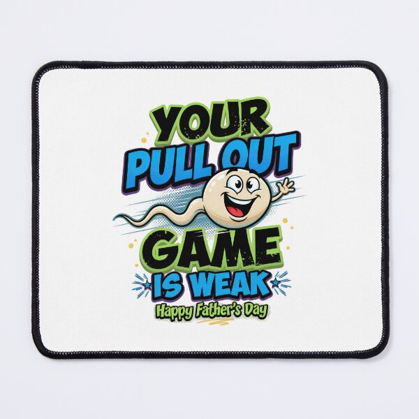 Item preview, Your Pull Out Game Is Weak Fathers Day designed and sold by TshirtsOnline-.