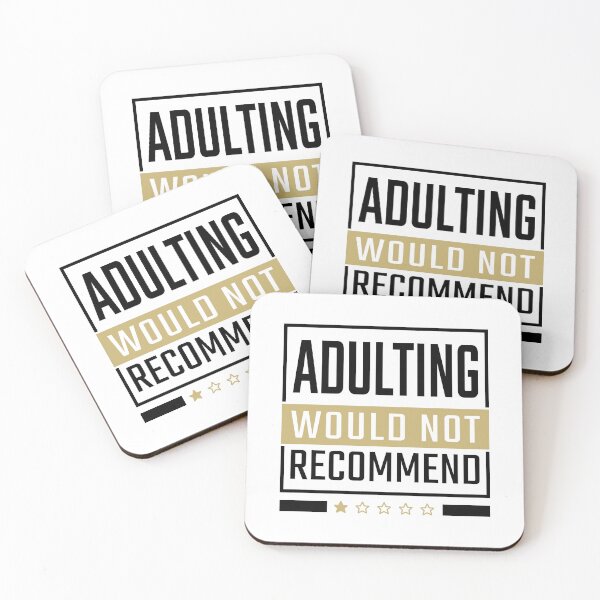 Item preview, Funny Sarcastic Quote - Adulting Would Not Recommend designed and sold by sam0471.