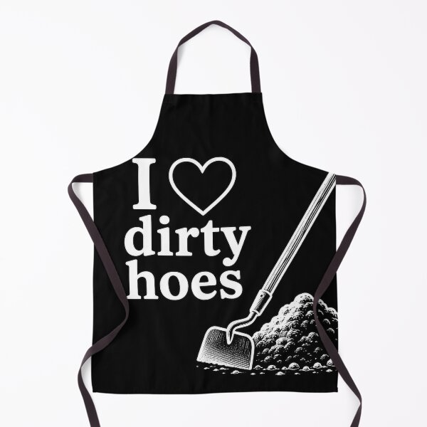 Item preview, I ? dirty hoes designed and sold by CashCrow.
