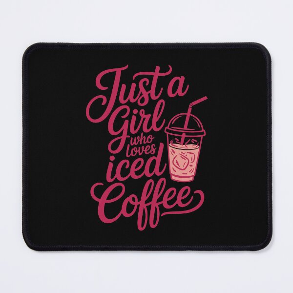 Item preview, Just a Girl Loves Iced Coffee designed and sold by jkrphoto.