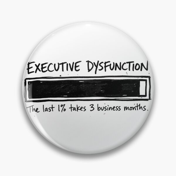 Item preview, Executive Dysfunction Loading Bar Meme Humor designed and sold by Kuriofy.