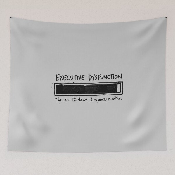 Item preview, Executive Dysfunction Loading Bar Meme Humor designed and sold by Kuriofy.