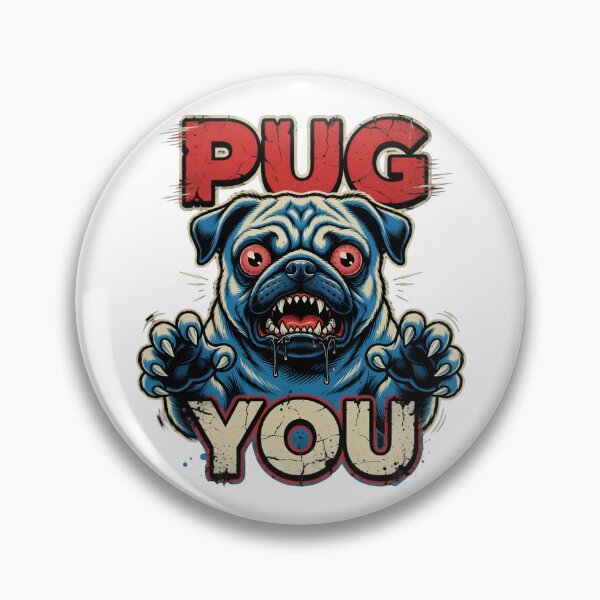 Item preview, Pug You Funny Aggressive Pug Art designed and sold by TshirtsOnline-.