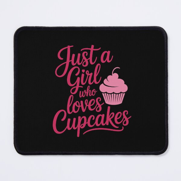 Item preview, Just a Girl who loves Cupcakes, designed and sold by jkrphoto.