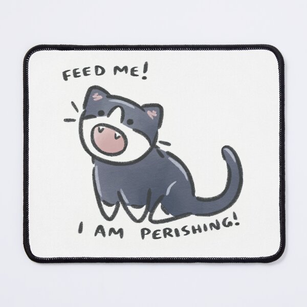 Item preview, I am Perishing! Kitty designed and sold by Navi Paints.