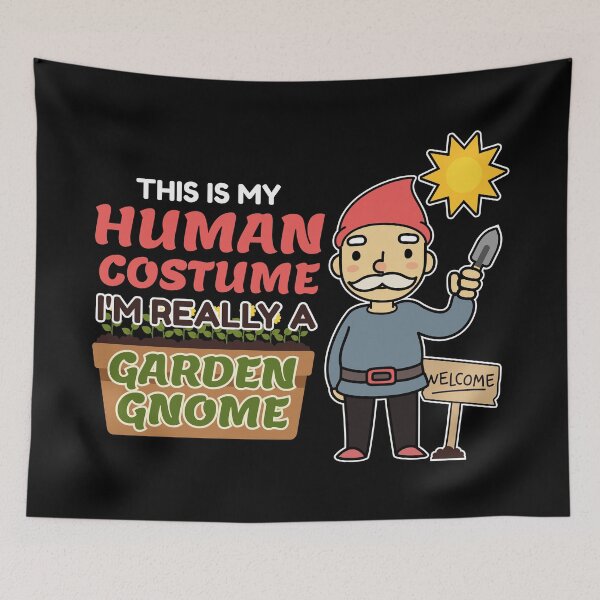 Item preview, This Is My Human Costume I'm Really A Garden Gnome designed and sold by anziehend.