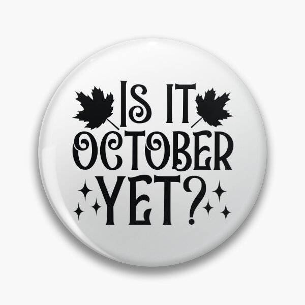 Item preview, Is It October Yet - Cute Autumn Fall Season Leaves Orange Pumpkin Spooky Halloween Gift designed and sold by FuzionRaptor.