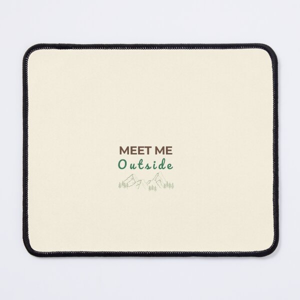 Item preview, Meet Me Outside – Mountain Adventure Design designed and sold by J-Nature-Vibes.