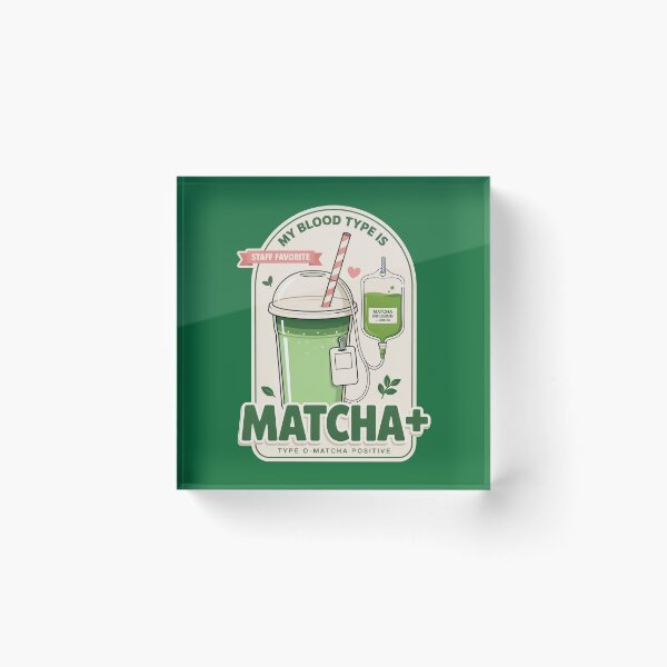 Item preview, Matcha Positive Blood Type – Funny Matcha Lover Iced Matcha Latte Design designed and sold by ArcticFoxStudio.