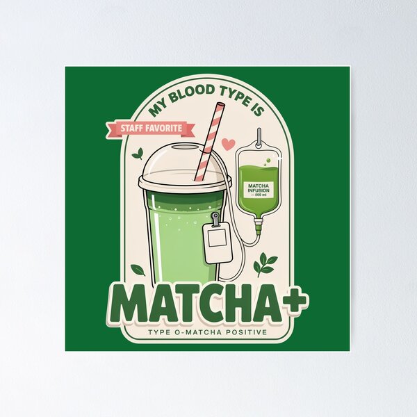 Item preview, Matcha Positive Blood Type – Funny Matcha Lover Iced Matcha Latte Design designed and sold by ArcticFoxStudio.
